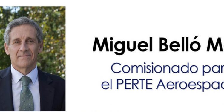 Miguel Belló Mora, nuevo comisionado para el PERTE Aeroespacial