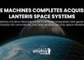 Intuitive Machines completó la adquisición de Lanteris Space Systems. Fuente: Intuitive Machines