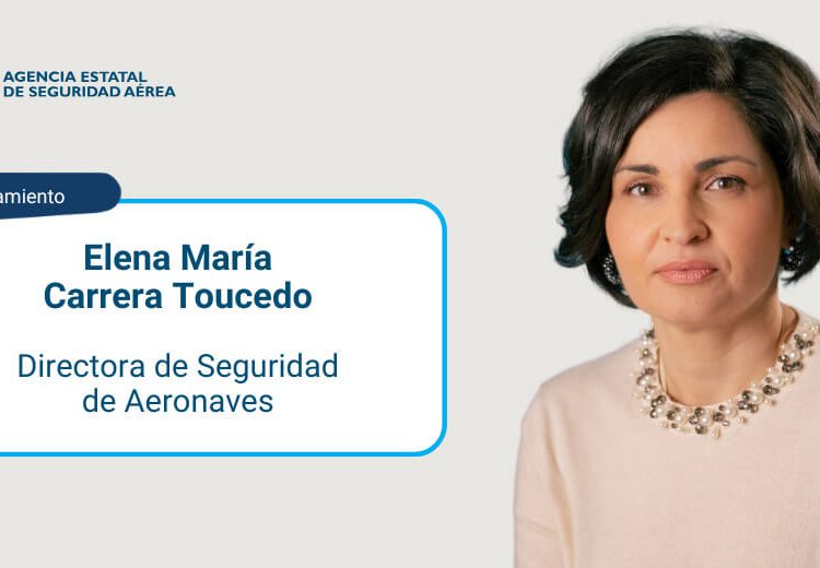 Elena Mª Carrera asume la Dirección de Seguridad de Aeronaves de AESA. Fuente: AESA